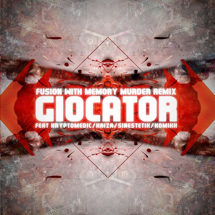 Giocator – Fusion / Memory Murder Remix