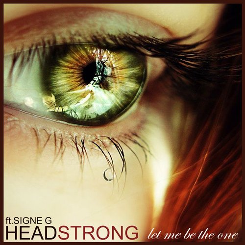 Headstrong – Let Me Be the One