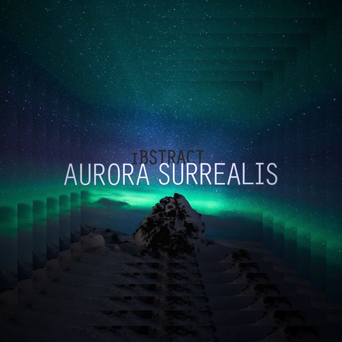 Ibstract – Aurora Surrealis