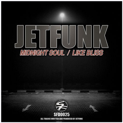 Jetfunk – Like Bliss / Midnight Soul