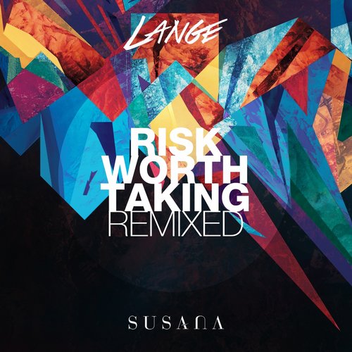 Lange & Susana – Risk Worth Taking (Adam Ellis Remix)