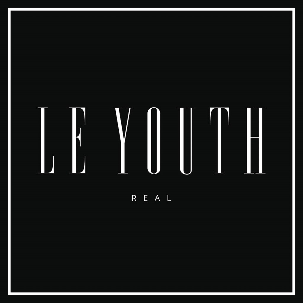 Le Youth – R E A L