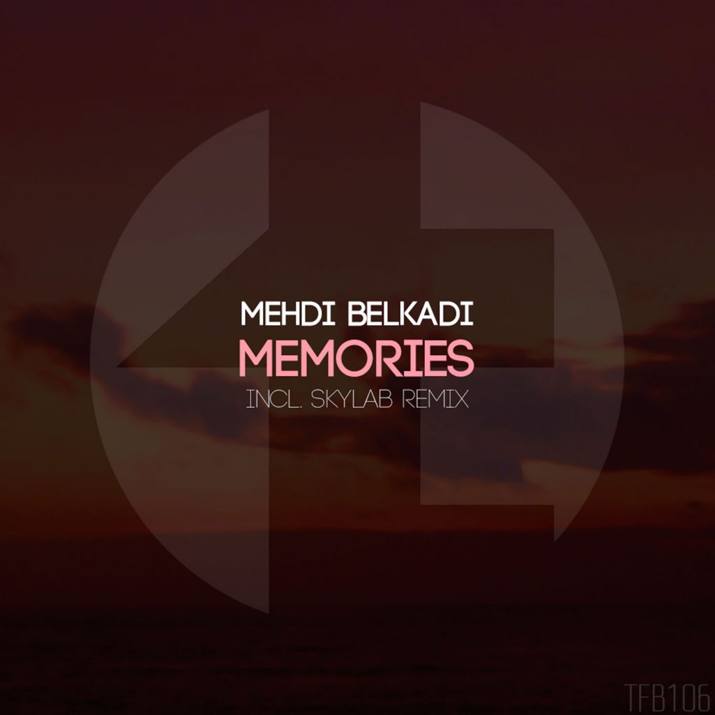 Mehdi Belkadi – Memories