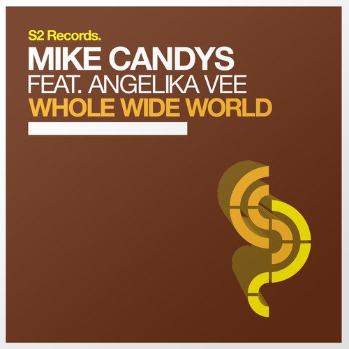 Mike Candys feat. Angelika Vee – Whole Wider World