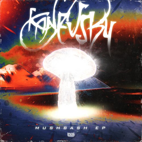 Kanevsky – MushBash EP