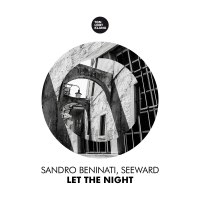 Sandro Beninati & Seeward – Let The Night