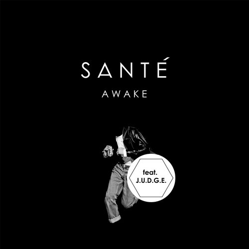 Santé feat. J.U.D.G.E – Awake