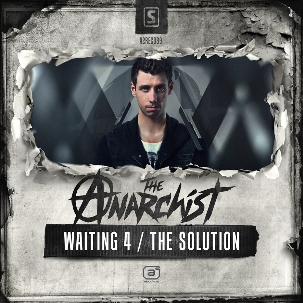 The Anarchist – Waiting 4 / The Solution