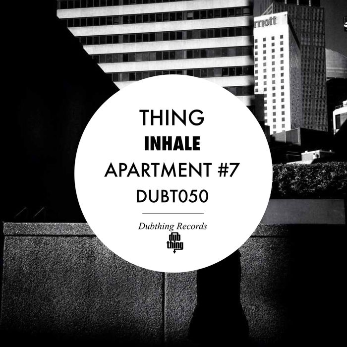 Thing – Inhale / Apartment #7