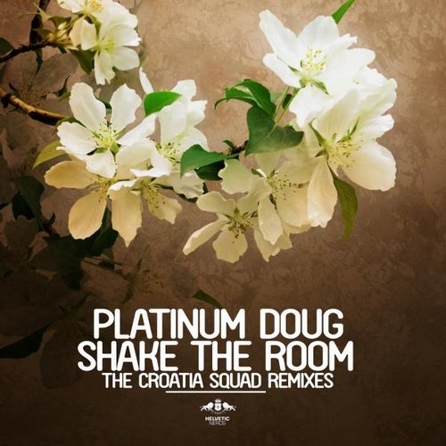 Platinum Doug – Shake The Room (Croatia Squad Remix)