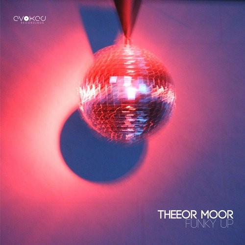 Theeor Moor – Funky Up