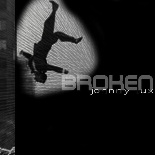 Johnny Lux – Broken