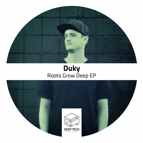 Duky – Roots Grow Deep EP