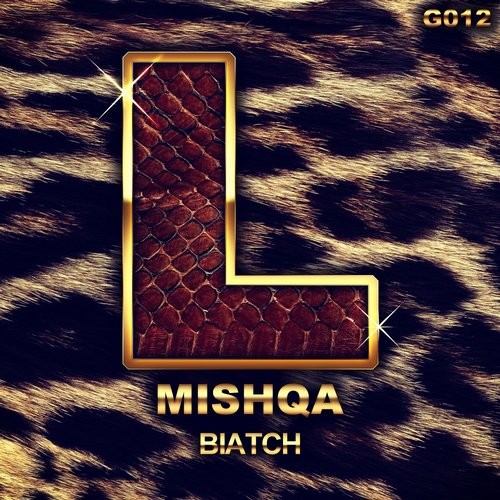 MISHQA – Biatch