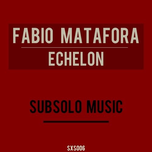 Fabio Matafora – Echelon