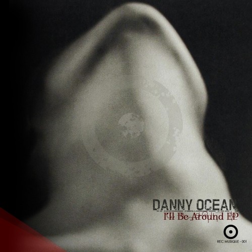Danny Ocean – I’ll Be Around
