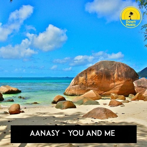 Aanasy – You And Me