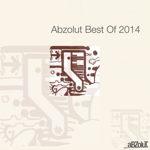 Abzolut Best Of 2014 (Mixed by Koen Groeneveld)