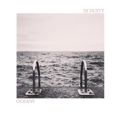 DJ Dusty – Oceans