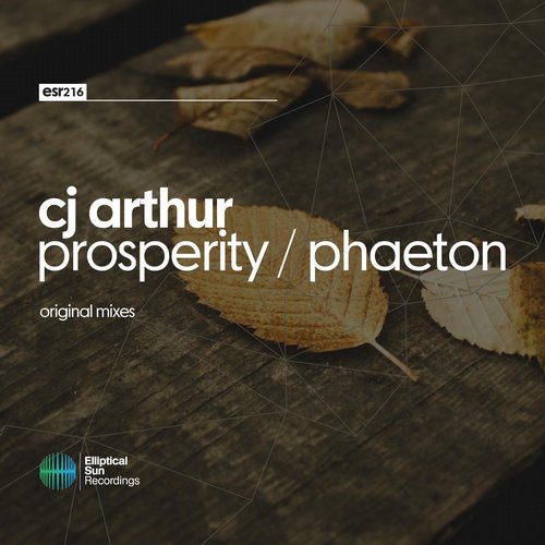 CJ Arthur – Prosperity / Phaeton EP