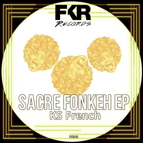 KS French – Sacre Fonkeh EP