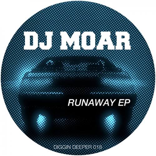 DJ Moar – Runaway EP