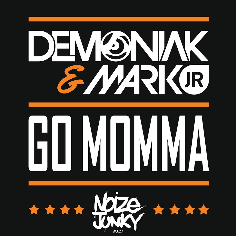 Demoniak & Mark Jr – Go Momma