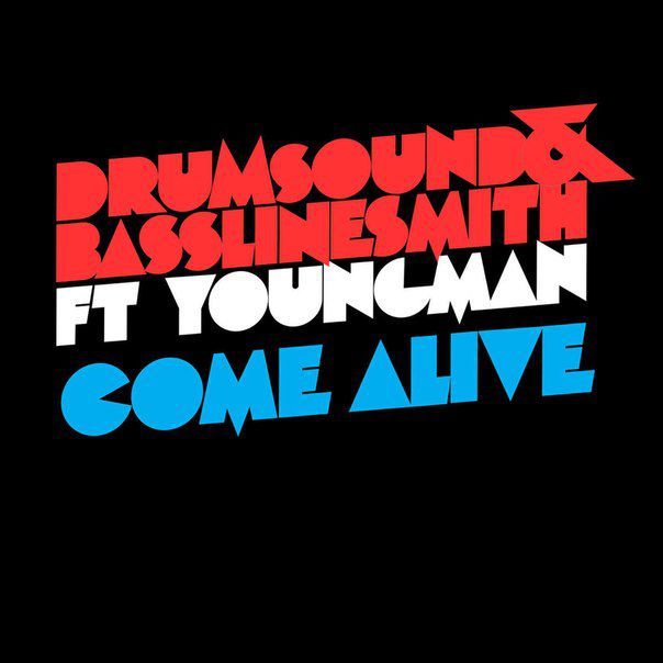 Drumsound & Bassline Smith – Come Alive