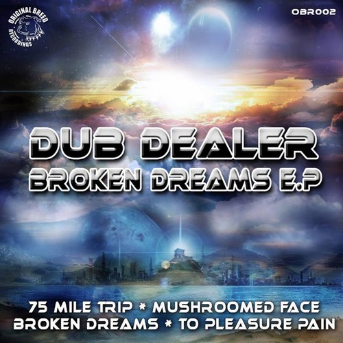 Dub Dealer – Broken Dreams E.P