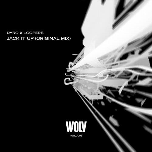 Dyro & Loopers – Jack It Up