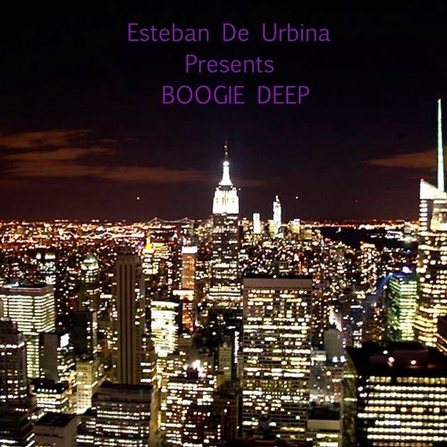 Esteban De Urbina – Boogie Deep