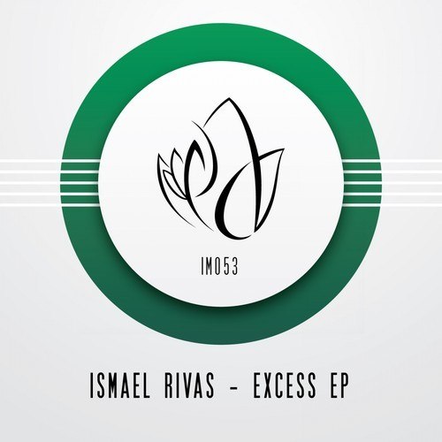 Ismael Rivas – Excess EP