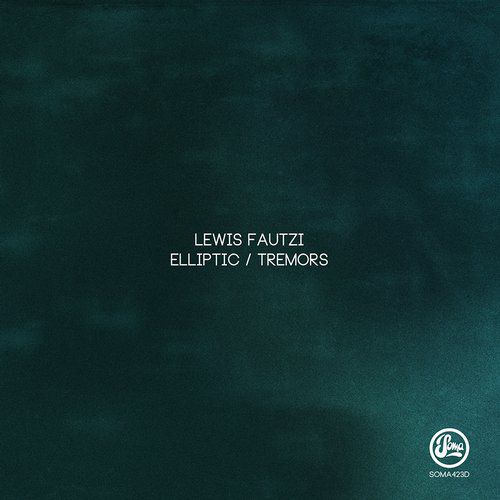 Lewis Fautzi – Elliptic / Tremors