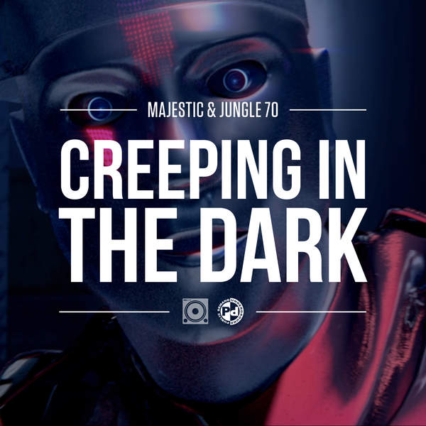 Majestic & Jungle 70 – Creeping In The Dark