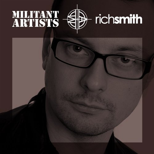 Militant Artists presents… Rich Smith