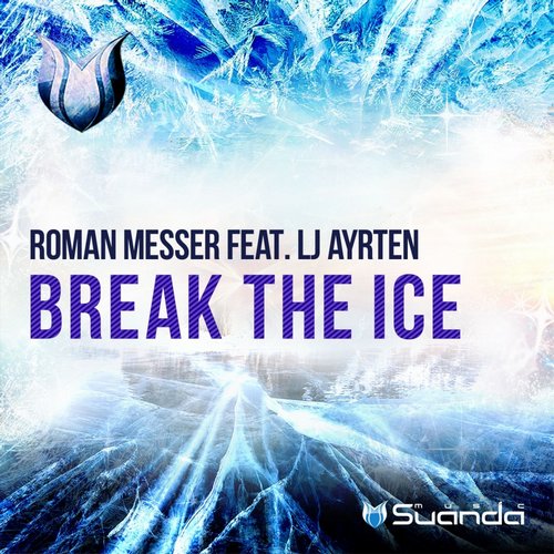 Roman Messer Feat. LJ Ayrten – Break The Ice
