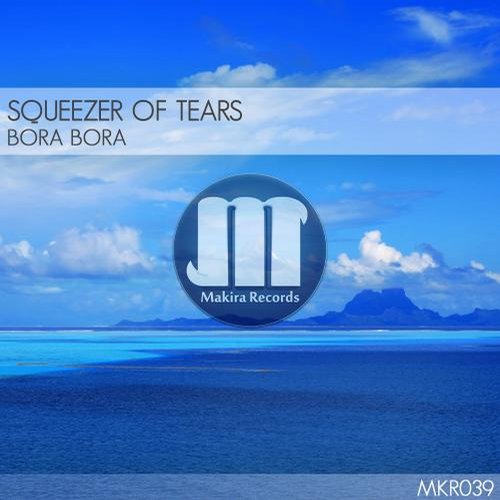 Squeezer Of Tears – Bora Bora