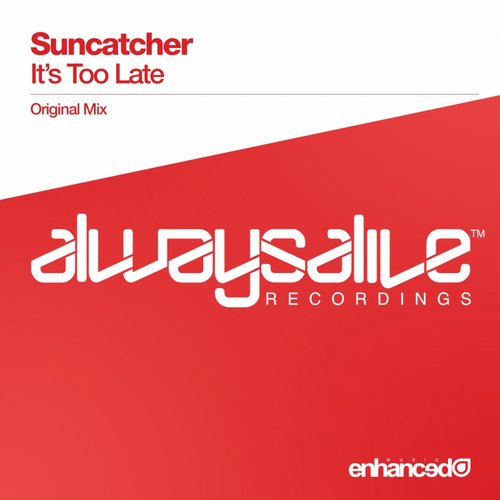 Suncatcher – It’s Too Late