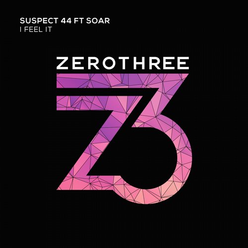 Suspect 44 Feat. Soar – I Feel It