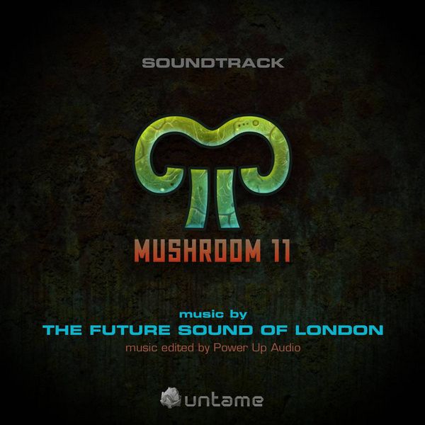 The Future Sound Of London – Mushroom 11