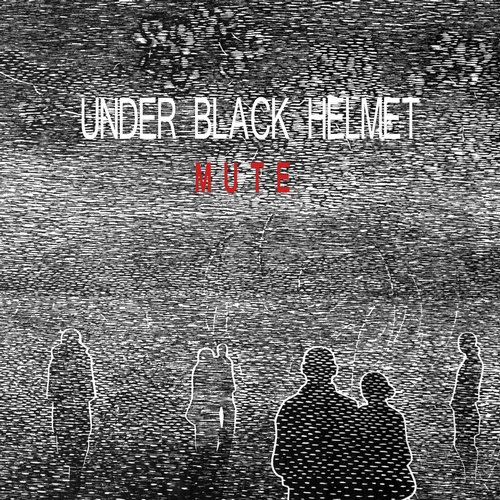 Under Black Helmet – Mute