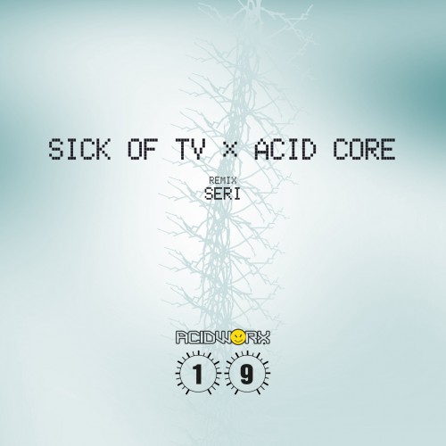 Sick Of TV – Acid Core