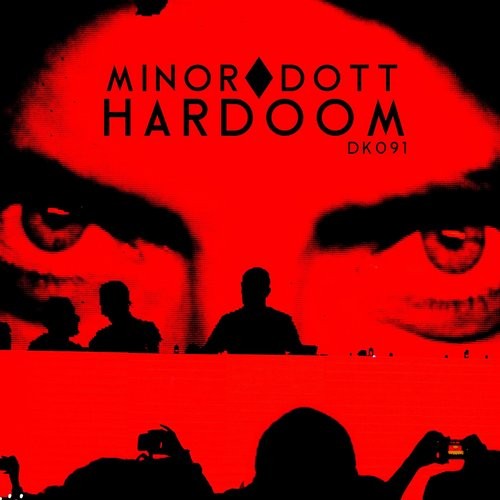 Minor Dott – Hardoom