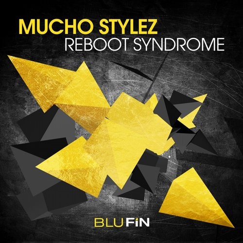 Mucho Stylez – Reboot Syndrome
