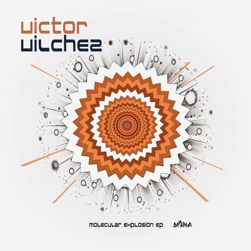 Victor Vilchez – Molecular Explosion