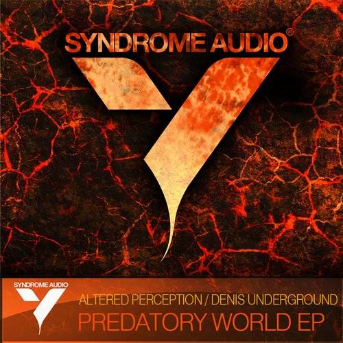 Altered Perception & Denis Underground – Predatory World EP