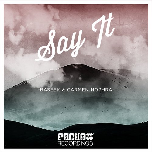 Baseek & Carmen Nophra – Say It