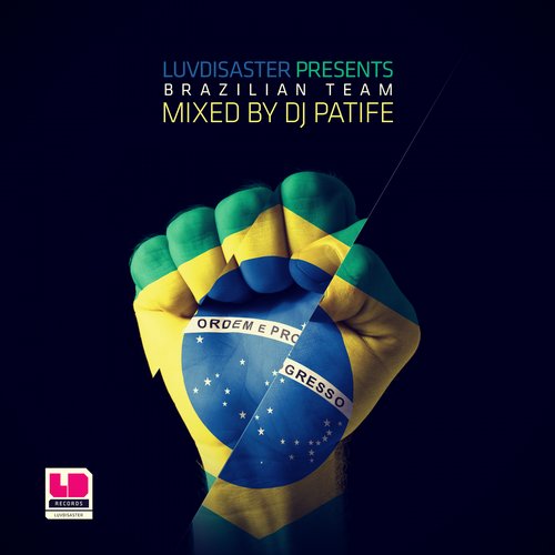 Brazilian Team: Mixed by DJ Patife