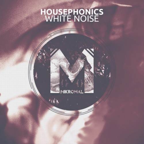 Housephonics – White Noise