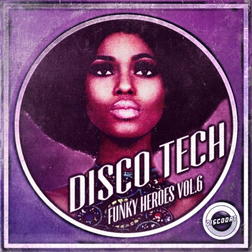 Disco Tech – Funky Heroes Vol 6